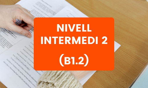 Nivell Intermedi 2  (B1.2)