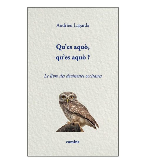 Qu’es aquò, qu’es aquò ? Le livre des devinettes occitanes