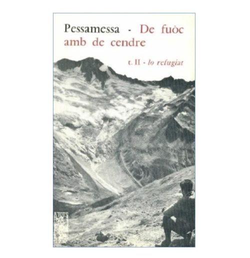 De fuòc amb de cendre (tòme II) - Lo Refugiat